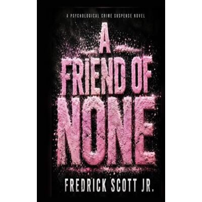 Scott A Friend Of None Scott A Friend Of None