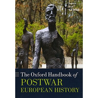 Oxford University Press The Oxford Handbook of Postwar European History (Oxford Handbooks) Oxford University Press The Oxford Handbook of Postwar European History (Oxford Handbooks)