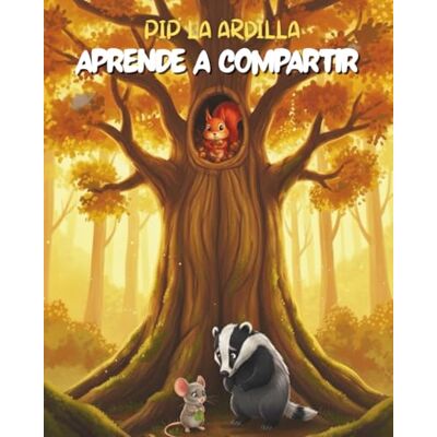 Orion Pip La Ardilla Aprende A Compartir: Una historia conmovedora sobre la bondad, la amistad y la alegría de dar Orion Pip La Ardilla Aprende A Compartir: Una historia conmovedora sobre la bondad, la amistad y la alegría de dar