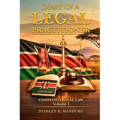 Stanley Diary of a Legal Practitioner: Constitutional Law Volume I Stanley Diary of a Legal Practitioner: Constitutional Law Volume I