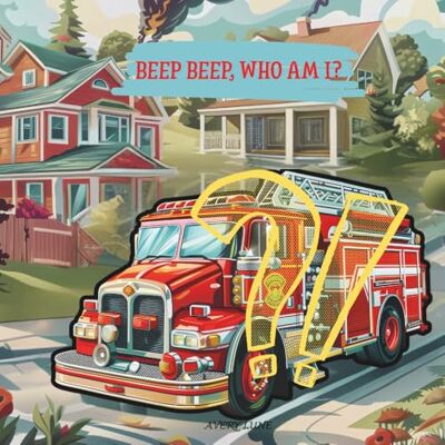 Avery BEEP BEEP, WHO AM I?: A Rhyming Guessing Book About 15 Amazing Vehicles for Kids Ages 3–6 Avery BEEP BEEP, WHO AM I?: A Rhyming Guessing Book About 15 Amazing Vehicles for Kids Ages 3–6