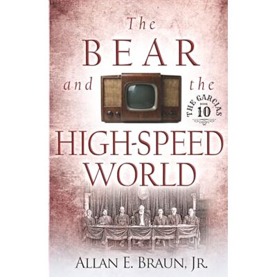 Braun The Bear and the High-speed World: Garcias: 10 Braun The Bear and the High-speed World: Garcias: 10