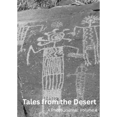 Brandt Tales from the Desert: A Photo Journal: Volume 4 Brandt Tales from the Desert: A Photo Journal: Volume 4