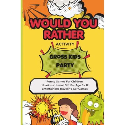 Garmin Would You Rather Activity Gross Kids Party: Funny Games For Children Humor Gift Age 8 12 Traveling Car Games Garmin Would You Rather Activity Gross Kids Party: Funny Games For Children Humor Gift Age 8 12 Traveling Car Games