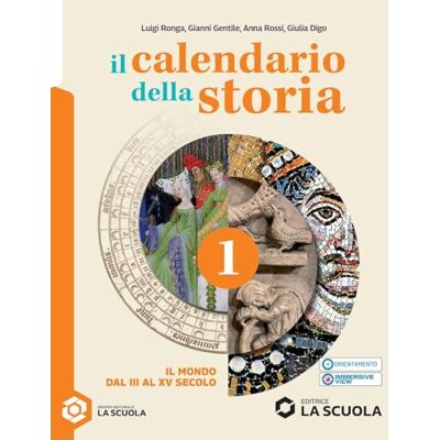 Luigi Ronga Il calendario della storia. Per la Scuola media. Con Storia antica. Con e-book. Il mondo dal III al XV secolo (Vol. 1) Luigi Ronga Il calendario della storia. Per la Scuola media. Con Storia antica. Con e-book. Il mondo dal III al XV secolo (Vol. 1)