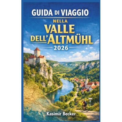 Becker GUIDA DI VIAGGIO NELLA VALLE DELL’ALTMÜHL 2025: Scopri la Baviera in bici, tra castelli, sapori locali e itinerari su misura per ogni tipo di viaggiatore. Becker GUIDA DI VIAGGIO NELLA VALLE DELL’ALTMÜHL 2025: Scopri la Baviera in bici, tra castelli, sapori locali e itinerari su misura per ogni tipo di viaggiatore.