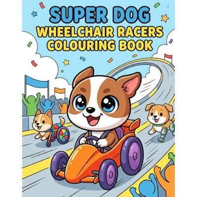 Andersson Super Dog Wheelchair Racers: Colouring Fun Andersson Super Dog Wheelchair Racers: Colouring Fun