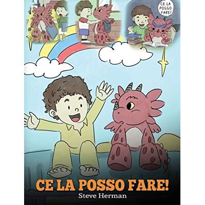 Herman, Steve Ce la posso fare!: (I Got This!) Un libro sui draghi per insegnare ai bambini che possono affrontare qualsiasi problema. Una simpatica storia per ... a gestire le situazioni difficili.: 8 Herman, Steve Ce la posso fare!: (I Got This!) Un libro sui draghi per insegnare ai bambini che possono affrontare qualsiasi problema. Una simpatica storia per ... a gestire le situazioni difficili.: 8