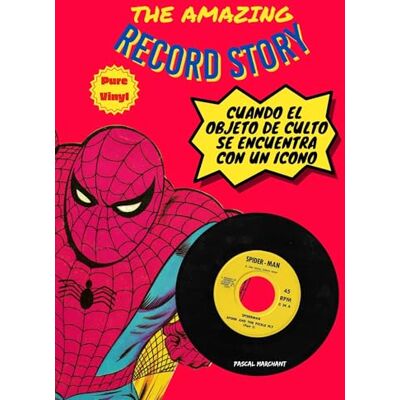 Marchant, Pascal The amazing record story: Cuando el objeto de culto se encuentra con un icono Marchant, Pascal The amazing record story: Cuando el objeto de culto se encuentra con un icono