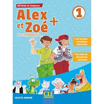 Samson Alex et Zoé + et compagnie. Méthode de français. Niveau 1. Livre de l'élève. Per la Scuola elementare. Con CD-ROM: Livre de l'eleve 1 + CD Samson Alex et Zoé + et compagnie. Méthode de français. Niveau 1. Livre de l'élève. Per la Scuola elementare. Con CD-ROM: Livre de l'eleve 1 + CD