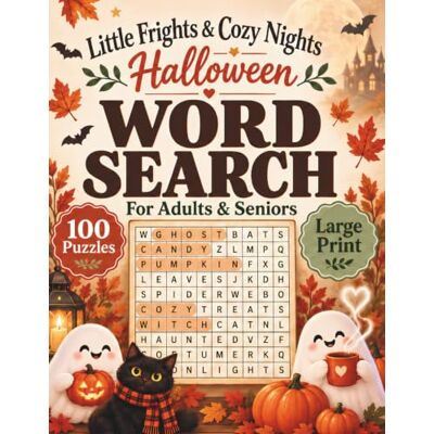 Garmin Little Frights & Cozy Nights Halloween Word Search For Adults & Seniors: 100 Large Print Puzzles with 2000 Cute, Creepy & Cozy Halloween Words and Phrases Garmin Little Frights & Cozy Nights Halloween Word Search For Adults & Seniors: 100 Large Print Puzzles with 2000 Cute, Creepy & Cozy Halloween Words and Phrases