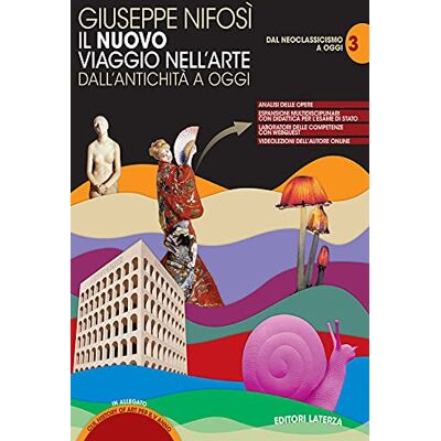 Nifosì, Giuseppe Il nuovo Viaggio nell'arte. Con CLIL history of art per 5° anno delle Scuole superiori. Con e-book. Con espansione online. Dal neoclassicismo a oggi (Vol. 3) Nifosì, Giuseppe Il nuovo Viaggio nell'arte. Con CLIL history of art per 5° anno delle Scuole superiori. Con e-book. Con espansione online. Dal neoclassicismo a oggi (Vol. 3)
