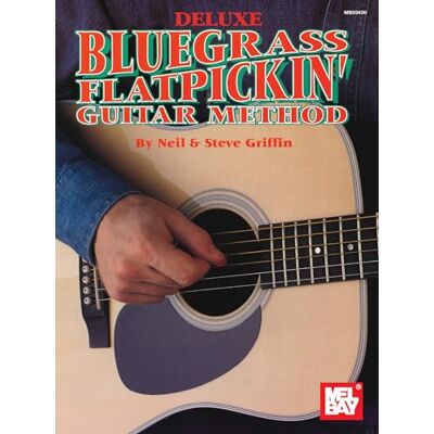 Griffin Deluxe Bluegrass Flatpicking Guitar Method Griffin Deluxe Bluegrass Flatpicking Guitar Method