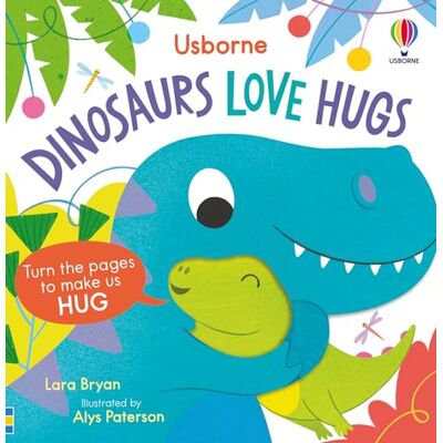 Usborne Dinosaurs Love Hugs Usborne Dinosaurs Love Hugs