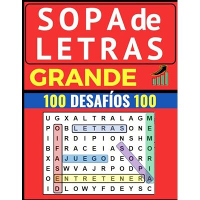 Alpha Sopa de Letras: 100 Puzzles en espanol con letras GRANDES. Palabras cruzadas Alpha Sopa de Letras: 100 Puzzles en espanol con letras GRANDES. Palabras cruzadas