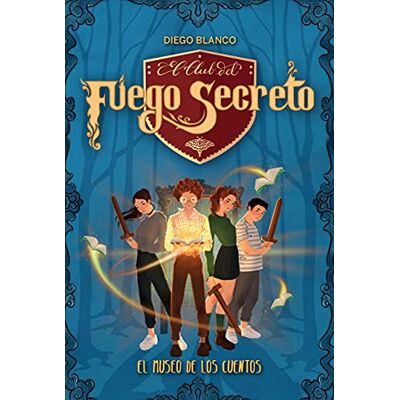 Blanco El club del Fuego Secreto / 1: El Museo de los cuentos Blanco El club del Fuego Secreto / 1: El Museo de los cuentos