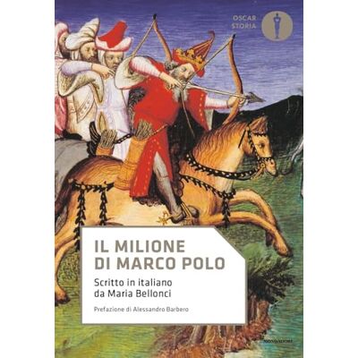 Polo, Marco Il Milione di Marco Polo. Scritto in italiano da Maria Bellonci Polo, Marco Il Milione di Marco Polo. Scritto in italiano da Maria Bellonci