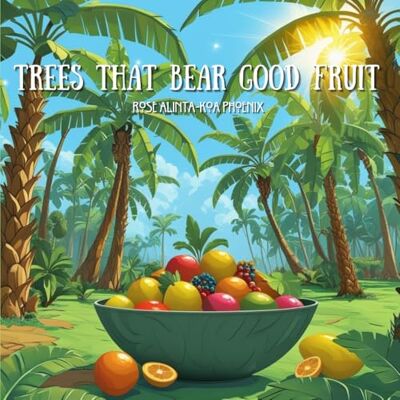Phoenix Trees That Bare Good Fruit Phoenix Trees That Bare Good Fruit