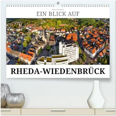 CALVENDO Un sguardo a Rheda-Wiedenbrück, calendario da parete di alta qualità 2026 DIN A2 orizzontale, stampa artistica lucida CALVENDO Un sguardo a Rheda-Wiedenbrück, calendario da parete di alta qualità 2026 DIN A2 orizzontale, stampa artistica lucida