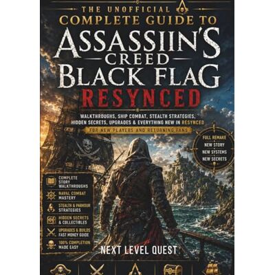 Garmin The Unofficial Complete Guide to Assassin's Creed: Black Flag Resynced: Walkthroughs, Naval Combat Tips, Hidden Secrets, Upgrades, and Strategies for New and Returning Players Garmin The Unofficial Complete Guide to Assassin's Creed: Black Flag Resynced: Walkthroughs, Naval Combat Tips, Hidden Secrets, Upgrades, and Strategies for New and Returning Players