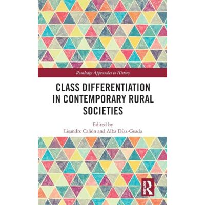 Routledge Class Differentiation in Contemporary Rural Societies Routledge Class Differentiation in Contemporary Rural Societies