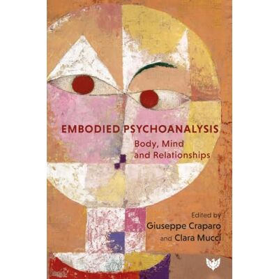 Phoenix Embodied Psychoanalysis: Body, Mind and Relationships Phoenix Embodied Psychoanalysis: Body, Mind and Relationships