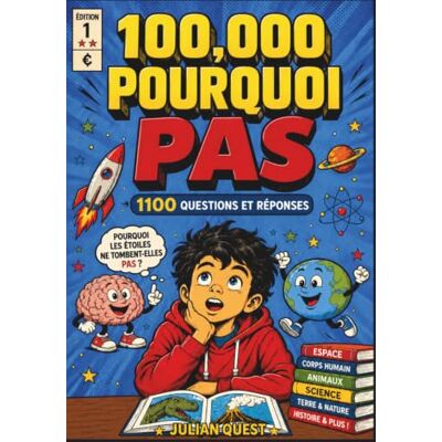 Garmin 100000 POURQUOI PAS ?: L'encyclopédie complète pour les enfants avec 1100 questions et réponses sur la science, les animaux, l'espace, le corps humain, l'histoire et bien plus encore. Garmin 100000 POURQUOI PAS ?: L'encyclopédie complète pour les enfants avec 1100 questions et réponses sur la science, les animaux, l'espace, le corps humain, l'histoire et bien plus encore.