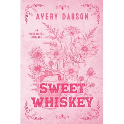 Avery Sweet Whiskey: An omegaverse romance Avery Sweet Whiskey: An omegaverse romance