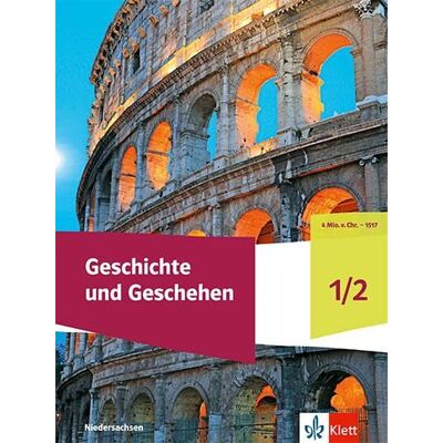 Klett Ernst /Schulbuch Geschichte und Geschehen 1/2. Ausgabe Niedersachsen und Bremen Gymnasium: Schulbuch Klasse 5/6 Klett Ernst /Schulbuch Geschichte und Geschehen 1/2. Ausgabe Niedersachsen und Bremen Gymnasium: Schulbuch Klasse 5/6
