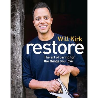 Kirk Restore: The instant Sunday Times bestseller from the Repair Shop’s woodworking expert Kirk Restore: The instant Sunday Times bestseller from the Repair Shop’s woodworking expert