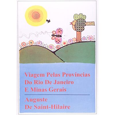 Viagem Pelas Provincias Do Rio De Janeiro E Minas Gerais Viagem Pelas Provincias Do Rio De Janeiro E Minas Gerais