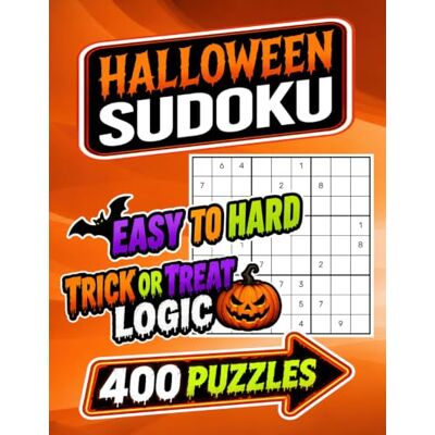 Sharp Halloween Sudoku: 400 Easy to Hard Puzzles, Trick or Treat Logic Sharp Halloween Sudoku: 400 Easy to Hard Puzzles, Trick or Treat Logic
