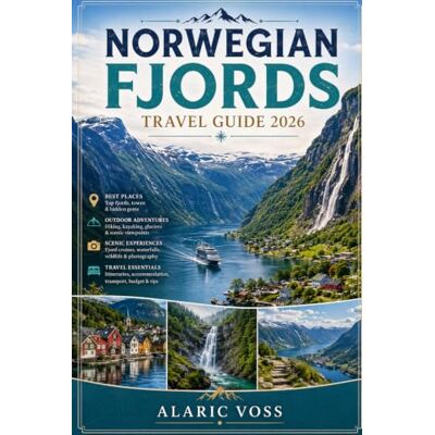 Voss NORWEGIAN FJORDS TRAVEL GUIDE 2026: Explore Dramatic Landscapes, Hidden Villages, Scenic Cruises, Hiking Adventures & Authentic Norwegian Experiences Voss NORWEGIAN FJORDS TRAVEL GUIDE 2026: Explore Dramatic Landscapes, Hidden Villages, Scenic Cruises, Hiking Adventures & Authentic Norwegian Experiences
