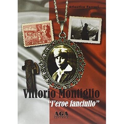 Acer Vittorio Montiglio. L'eroe fanciullo Acer Vittorio Montiglio. L'eroe fanciullo