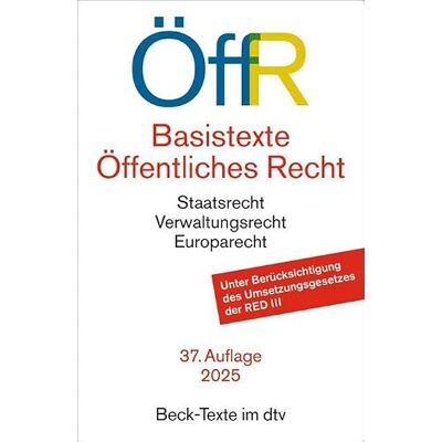 Dtv Basistexte Öffentliches Recht. ÖffR: Staatsrecht, Verwaltungsrecht, Europarecht. Textausgabe. Rechtsstand: 15. August 2025: 5756 Dtv Basistexte Öffentliches Recht. ÖffR: Staatsrecht, Verwaltungsrecht, Europarecht. Textausgabe. Rechtsstand: 15. August 2025: 5756