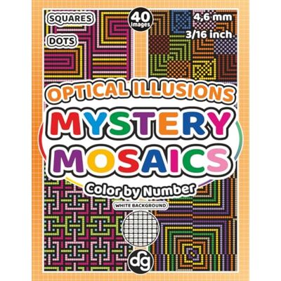Mystery Mosaic Optical Illusions Color by Number for Adults & Teens: Pixel Art Quest Featuring Geometric Abstract Patterns Images Hidden Picture Puzzles for Relaxation and Stress Relief Mystery Mosaic Optical Illusions Color by Number for Adults & Teens: Pixel Art Quest Featuring Geometric Abstract Patterns Images Hidden Picture Puzzles for Relaxation and Stress Relief