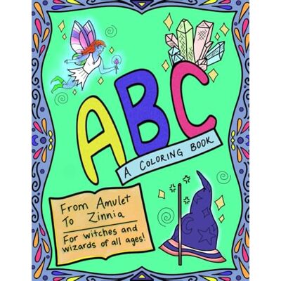 ART ABC Coloring Book for Witches and Wizards: Magical Alphabet A to Z Spooky, Fun & Whimsical Coloring Pages for Kids, Teens & Adults Halloween & Fantasy Gift Idea ART ABC Coloring Book for Witches and Wizards: Magical Alphabet A to Z Spooky, Fun & Whimsical Coloring Pages for Kids, Teens & Adults Halloween & Fantasy Gift Idea