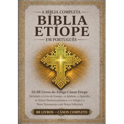 Anonymous A Bíblia Etíope Completa em português — Edição Anotada: Todos os 88 livros do antigo cânone etíope, incluindo o Livro de Enoque, os Jubileus, os Apócrifos, os Textos Deuterocanônicos e muito mais. Anonymous A Bíblia Etíope Completa em português — Edição Anotada: Todos os 88 livros do antigo cânone etíope, incluindo o Livro de Enoque, os Jubileus, os Apócrifos, os Textos Deuterocanônicos e muito mais.