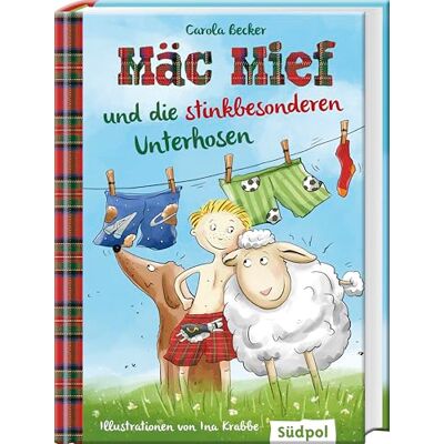 Becker Mäc Mief und die stinkbesonderen Unterhosen: Lustig, spannend und liebenswert Schaf Mäc Mief und Hütehund Bonnie ermitteln, Kinderbuch ab 6 8 Jahren Becker Mäc Mief und die stinkbesonderen Unterhosen: Lustig, spannend und liebenswert Schaf Mäc Mief und Hütehund Bonnie ermitteln, Kinderbuch ab 6 8 Jahren