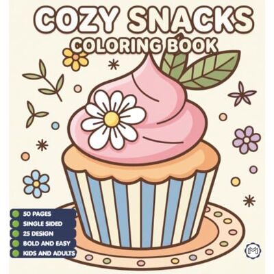 ART 50 Pages Cozy Snack Foodie Food Lover Coloring Book for Adults Kids Men Women Boys Girls Teens Youth: Simple Bold and Easy Cute Snack Coloring Sheets ... Activity Book for Children Birthday Present ART 50 Pages Cozy Snack Foodie Food Lover Coloring Book for Adults Kids Men Women Boys Girls Teens Youth: Simple Bold and Easy Cute Snack Coloring Sheets ... Activity Book for Children Birthday Present