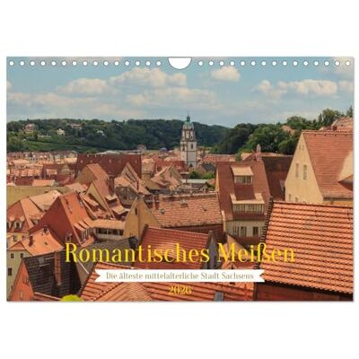 Drachenkind-Fotografie, Drachenkind-Fotografie Romantisches Meißen Die älteste mittelalterliche Stadt Sachsens (Wandkalender 2026 DIN A4 quer), Monatskalender: Romantik und Geschichte in Meissen erleben Drachenkind-Fotografie, Drachenkind-Fotografie Romantisches Meißen Die älteste mittelalterliche Stadt Sachsens (Wandkalender 2026 DIN A4 quer), Monatskalender: Romantik und Geschichte in Meissen erleben