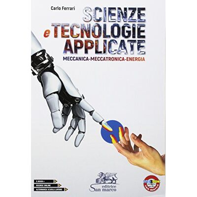 Acer Scienze e tecnologie applicate. Meccanica-Meccatronica-Energia. Per le Scuole superiori Acer Scienze e tecnologie applicate. Meccanica-Meccatronica-Energia. Per le Scuole superiori