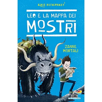 Humphrey, Kris Zanne mortali. Leo e la mappa dei mostri: Vol. 1 Humphrey, Kris Zanne mortali. Leo e la mappa dei mostri: Vol. 1