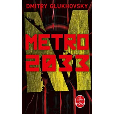 Glukhovsky, Dmitry Métro 2033 Glukhovsky, Dmitry Métro 2033