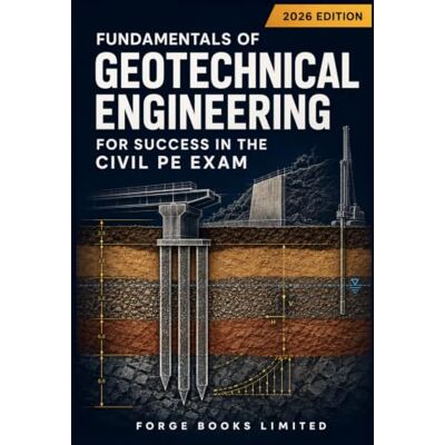 Rio Fundamentals of Geotechnical Engineering for Success in the Civil PE Exam: 2026 EDITION Rio Fundamentals of Geotechnical Engineering for Success in the Civil PE Exam: 2026 EDITION
