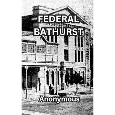 Anonymous Federal Bathurst Anonymous Federal Bathurst