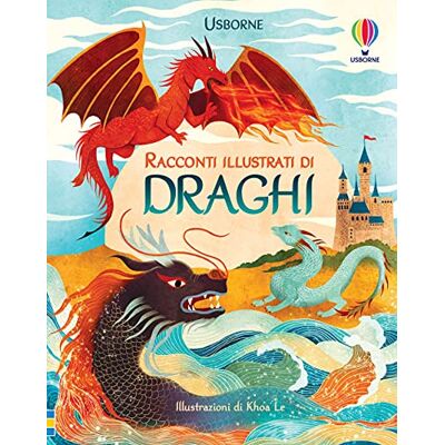 Usborne Racconti illustrati di draghi Usborne Racconti illustrati di draghi