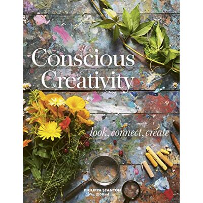 Stanton Conscious Creativity: Look, Connect, Create Stanton Conscious Creativity: Look, Connect, Create