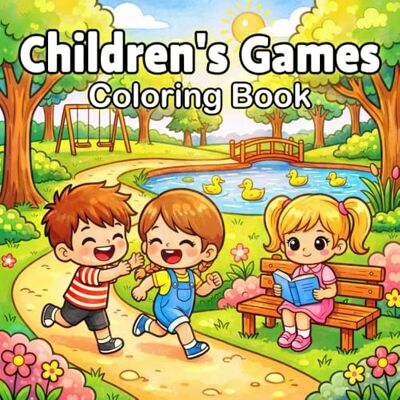 Blanco Children's Games Coloring Book: Cute Chibi Playground Adventures Classic Outdoor Games, Screen-Free Fun & Bold Easy-to-Color Pages for Kids 4–8 Blanco Children's Games Coloring Book: Cute Chibi Playground Adventures Classic Outdoor Games, Screen-Free Fun & Bold Easy-to-Color Pages for Kids 4–8