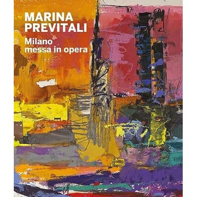 Silvana Marina Previtali. Milano messa in opera Silvana Marina Previtali. Milano messa in opera